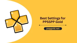 Best-Settings-for-PPSSPP-Gold.